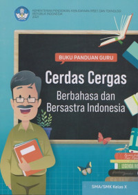 Image of Buku Panduan Guru Cerdas Cergas Berbahasa Dan Bersastra Indonesia Untuk Sma/Smk Kelas X