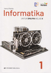 Image of INFORMATIKA Untuk SMA/MA Kelas X/KM