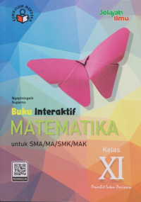 Image of Buku Interaktif Matematika Untuk SMA/MA/SMK/MAK Kelas XI