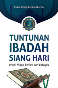 Image of Tuntunan ibadah siang hari untuk hidup berkah & bahagia