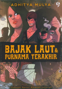 Image of Bajak Laut& Purnama Terakhir : Sebuah Komedi Sejarah