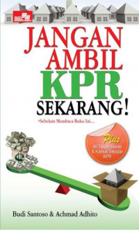 Image of Jangan Ambil KPR Sekarang!