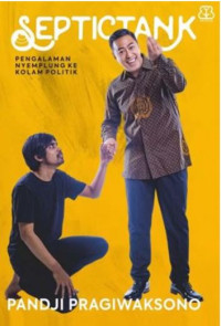 Image of Septictank: Pengalaman Nyemplung Ke Kolam Politik