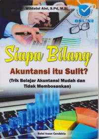 Image of Siapa Bilang Akuntansi Itu Sulit