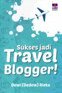 Image of Sukses Jadi Travel Blogger